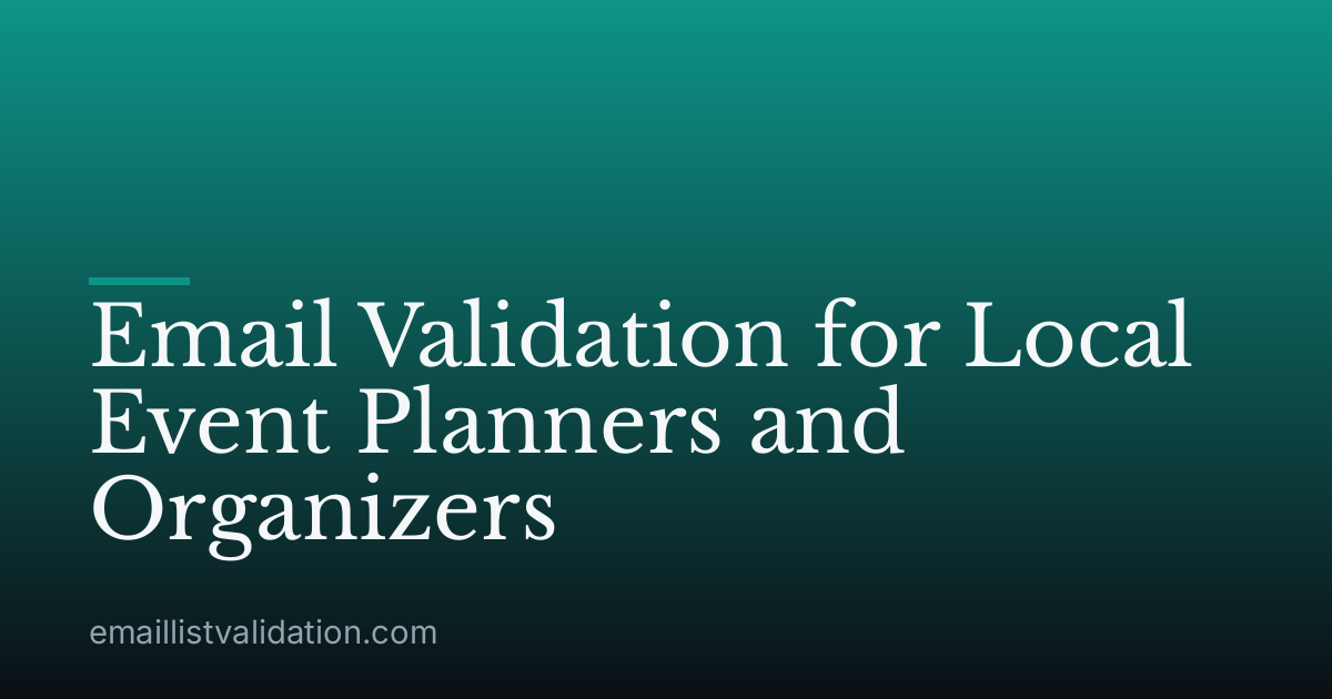 Email Validation for Local Event Planners and Organizers