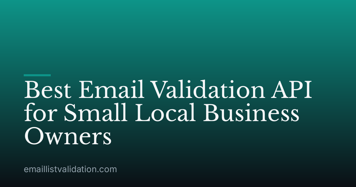 Best Email Validation API for Small Local Business Owners