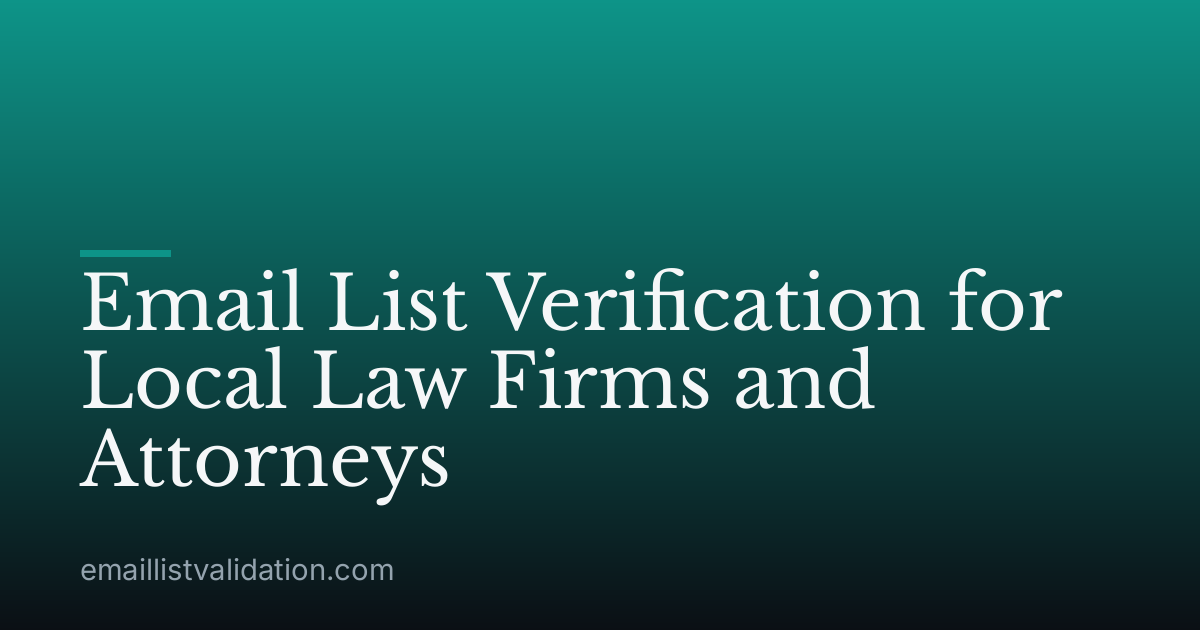 Email List Verification for Local Law Firms and Attorneys