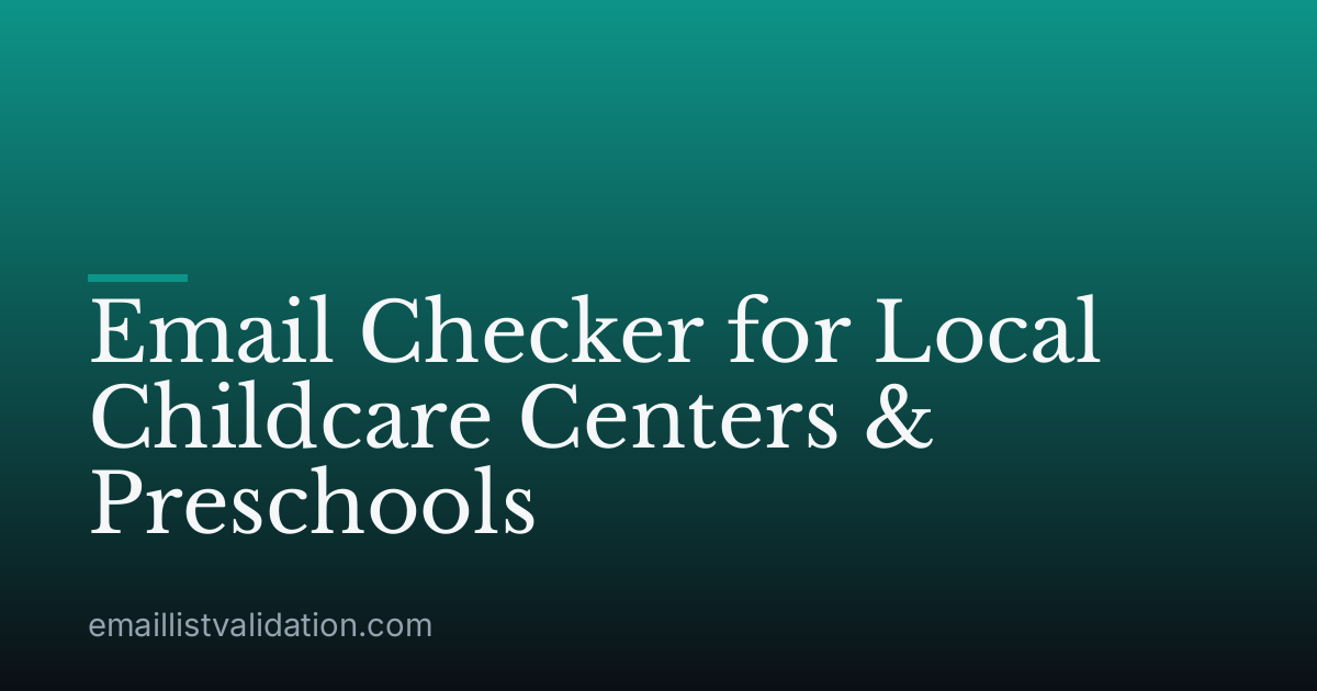 Email Checker for Local Childcare Centers & Preschools