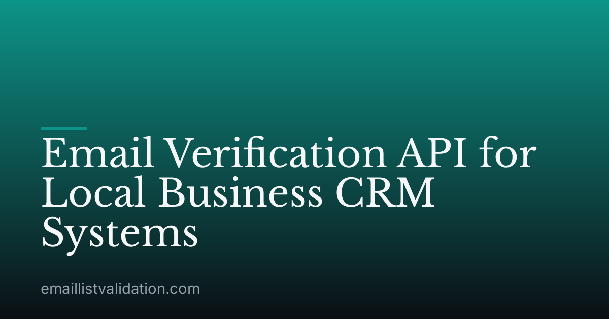 Email Verification API for Local Business CRM Systems