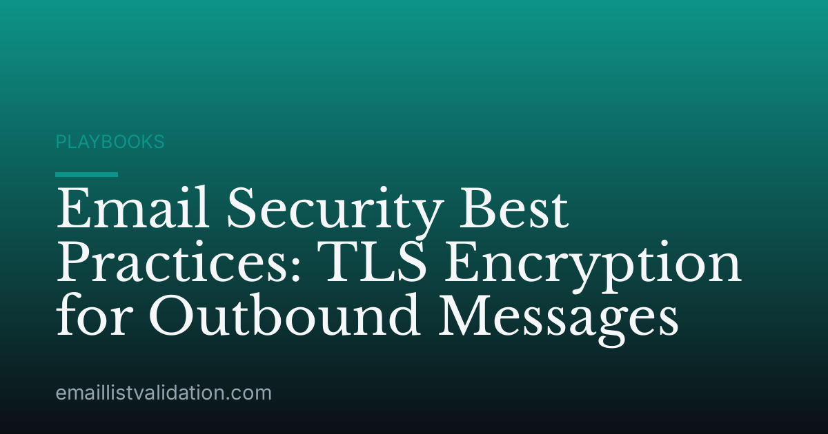 Email Security Best Practices: TLS Encryption for Outbound Messages