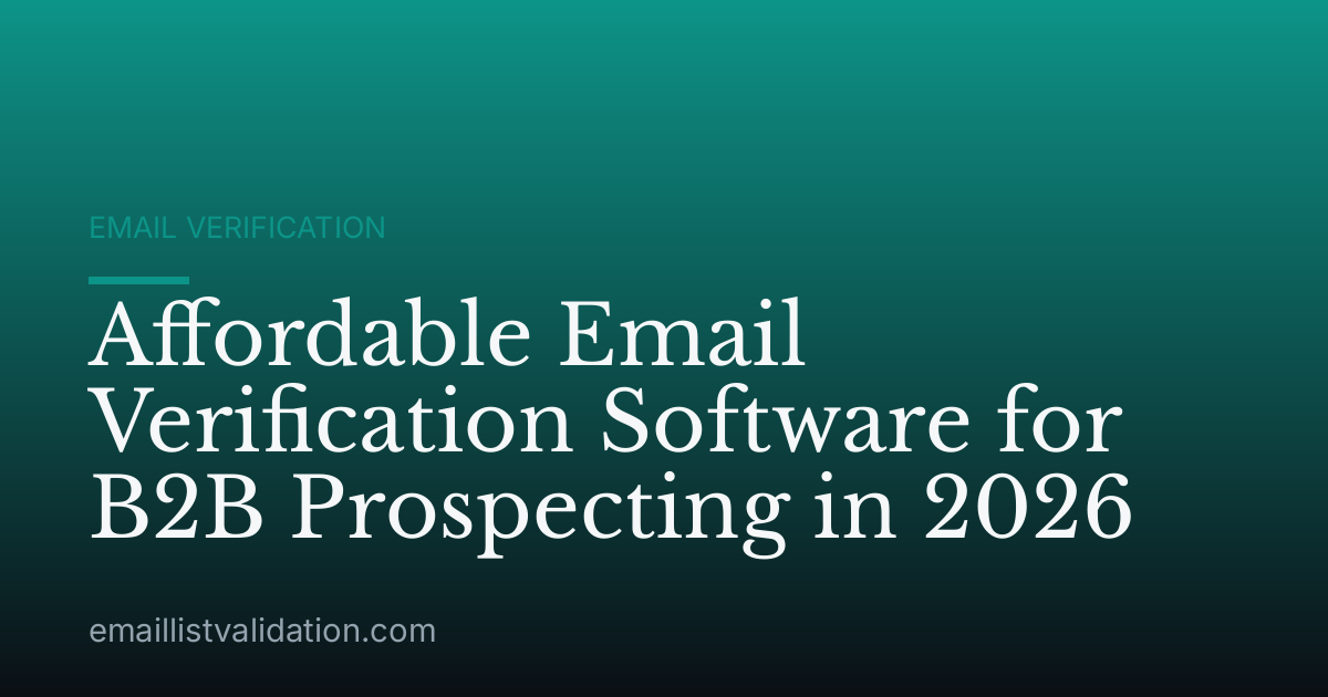 Affordable Email Verification Software for B2B Prospecting in 2026