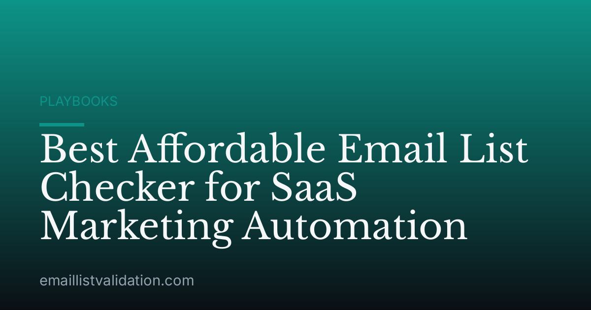Best Affordable Email List Checker for SaaS Marketing Automation