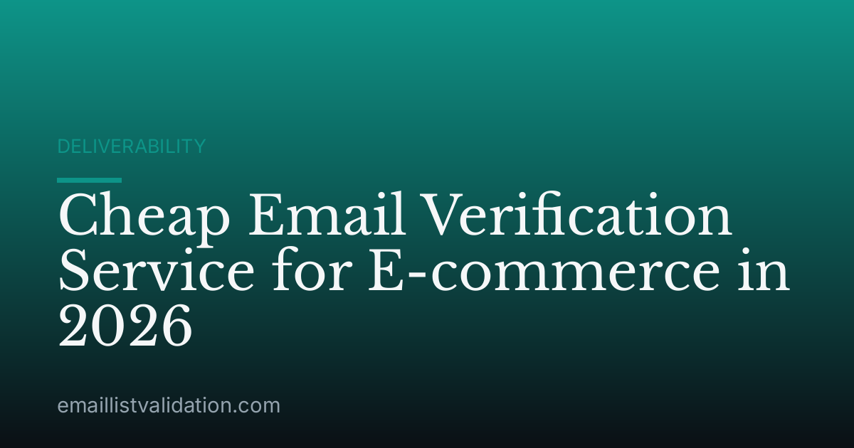 Cheap Email Verification Service for E-commerce in 2026