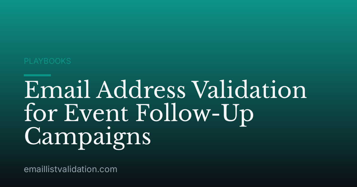 Email Address Validation for Event Follow-Up Campaigns