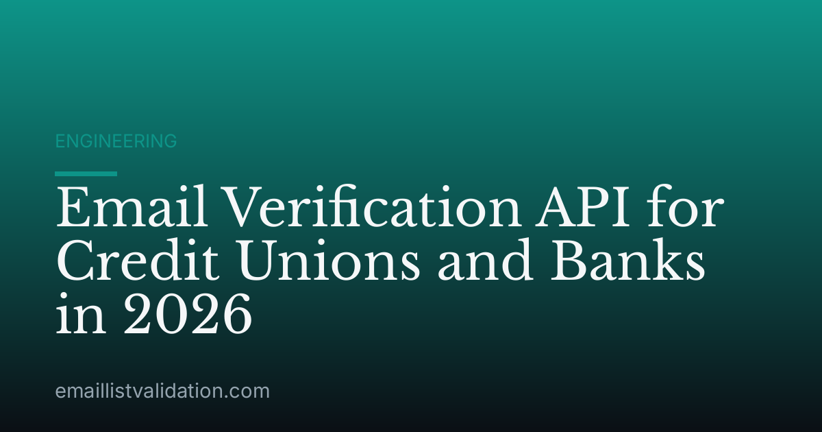 Email Verification API for Credit Unions and Banks in 2026
