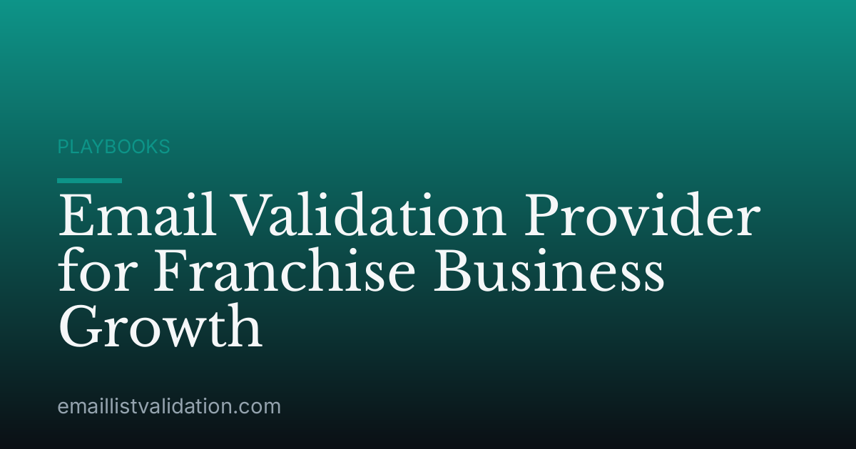 Email Validation Provider for Franchise Business Growth