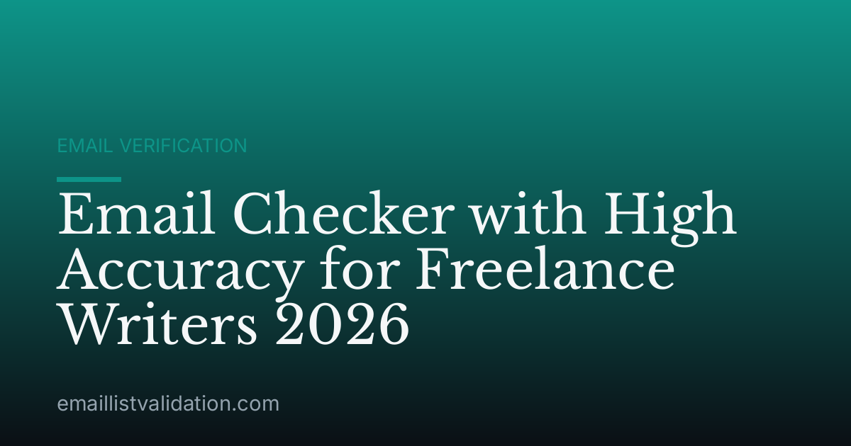 Email Checker with High Accuracy for Freelance Writers 2026
