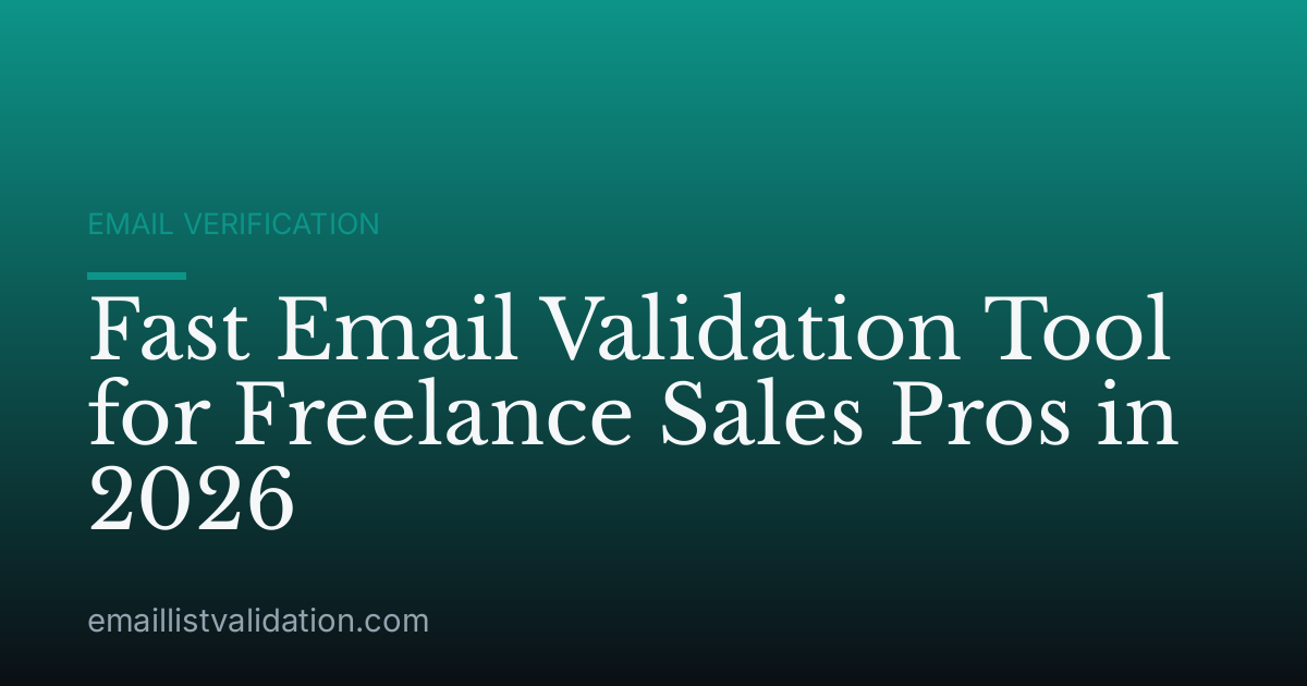 Fast Email Validation Tool for Freelance Sales Pros in 2026