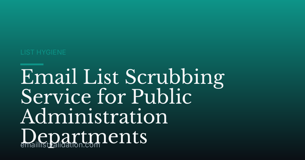 Email List Scrubbing Service for Public Administration Departments