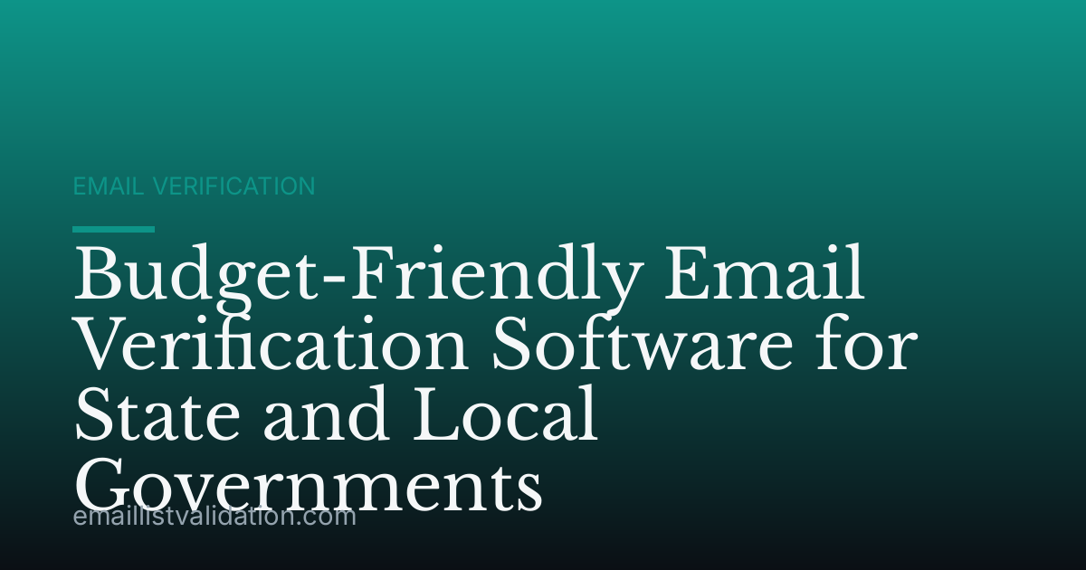 Budget-Friendly Email Verification Software for State and Local Governments