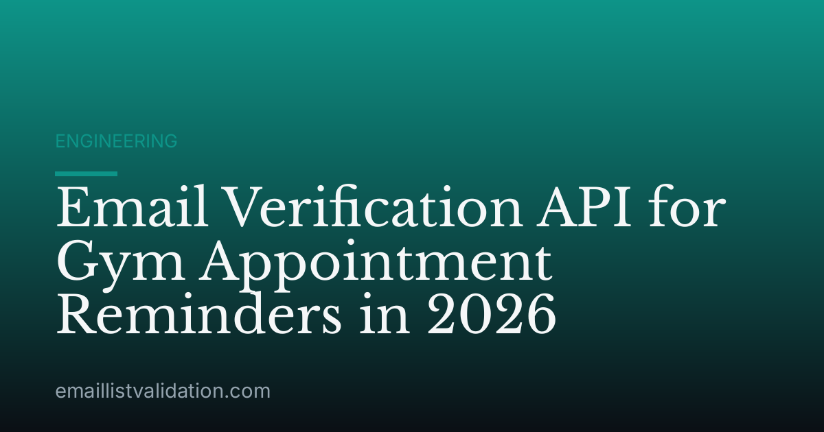 Email Verification API for Gym Appointment Reminders in 2026