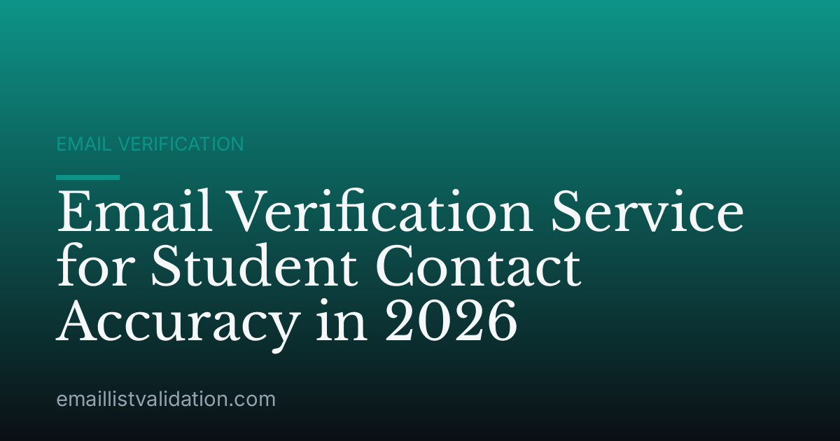 Email Verification Service for Student Contact Accuracy in 2026