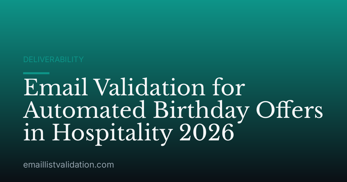 Email Validation for Automated Birthday Offers in Hospitality 2026