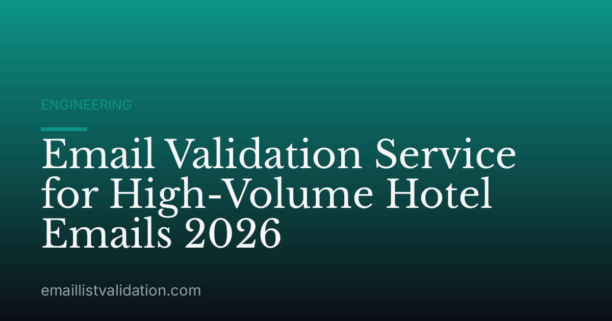 Email Validation Service for High-Volume Hotel Emails 2026
