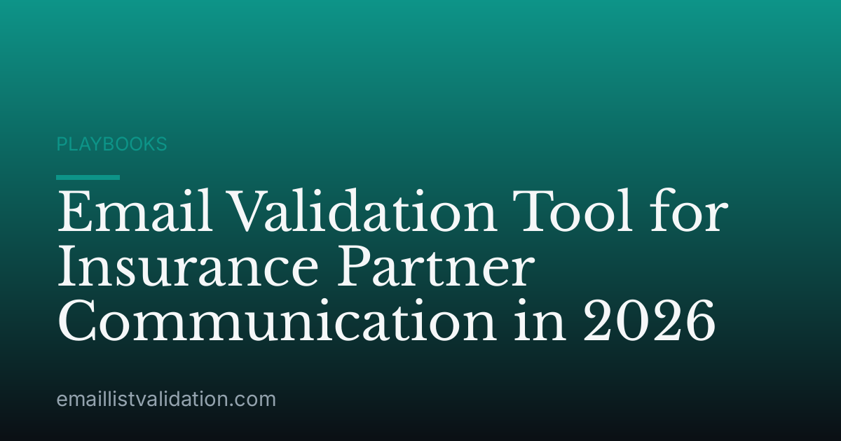 Email Validation Tool for Insurance Partner Communication in 2026