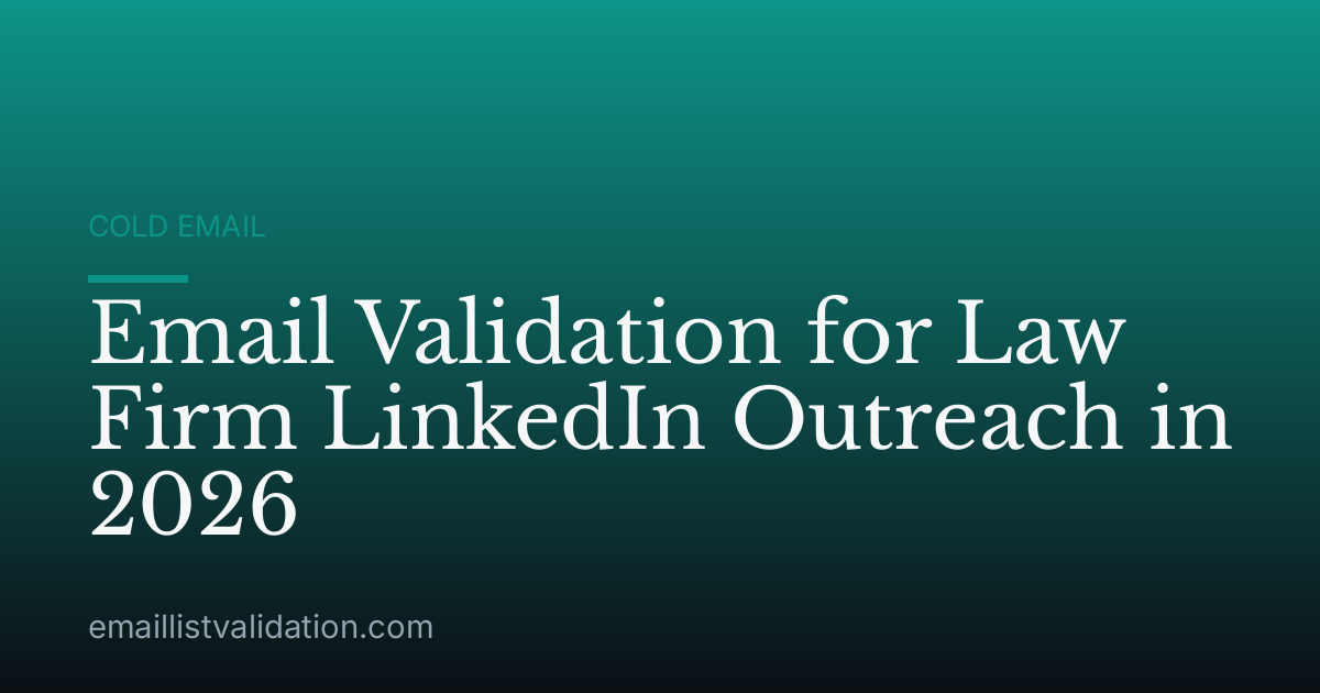 Email Validation for Law Firm LinkedIn Outreach in 2026