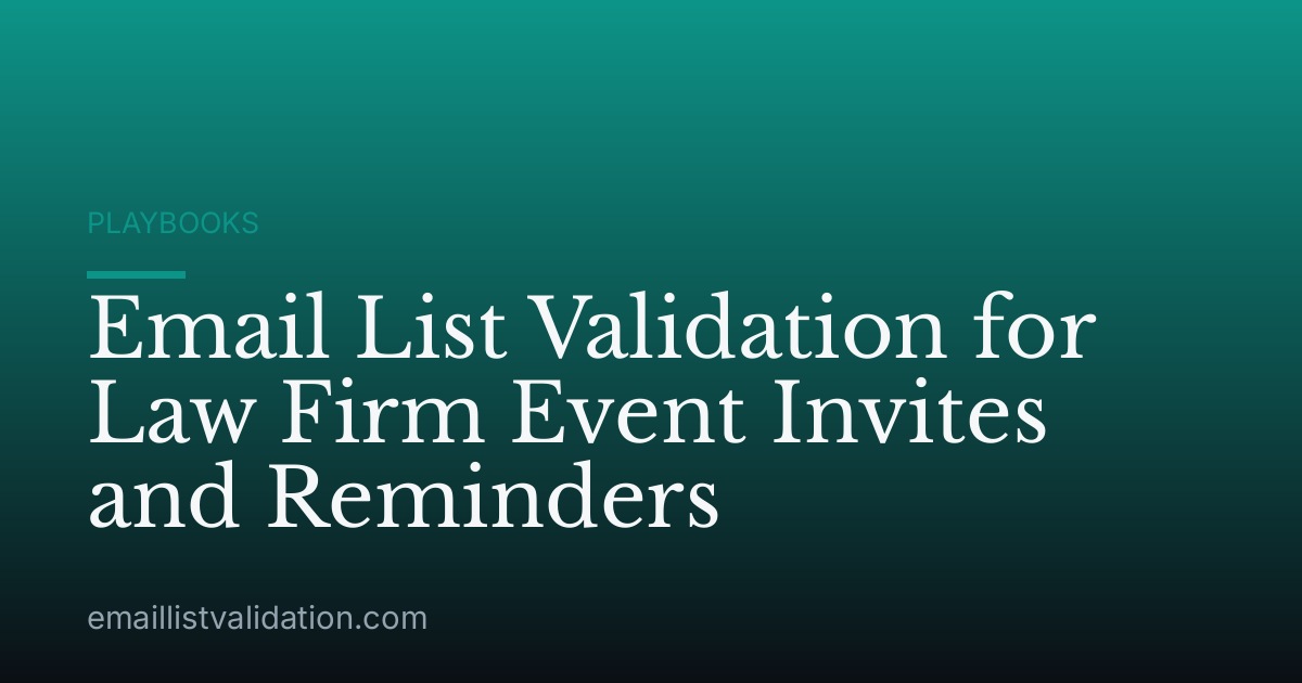 Email List Validation for Law Firm Event Invites and Reminders
