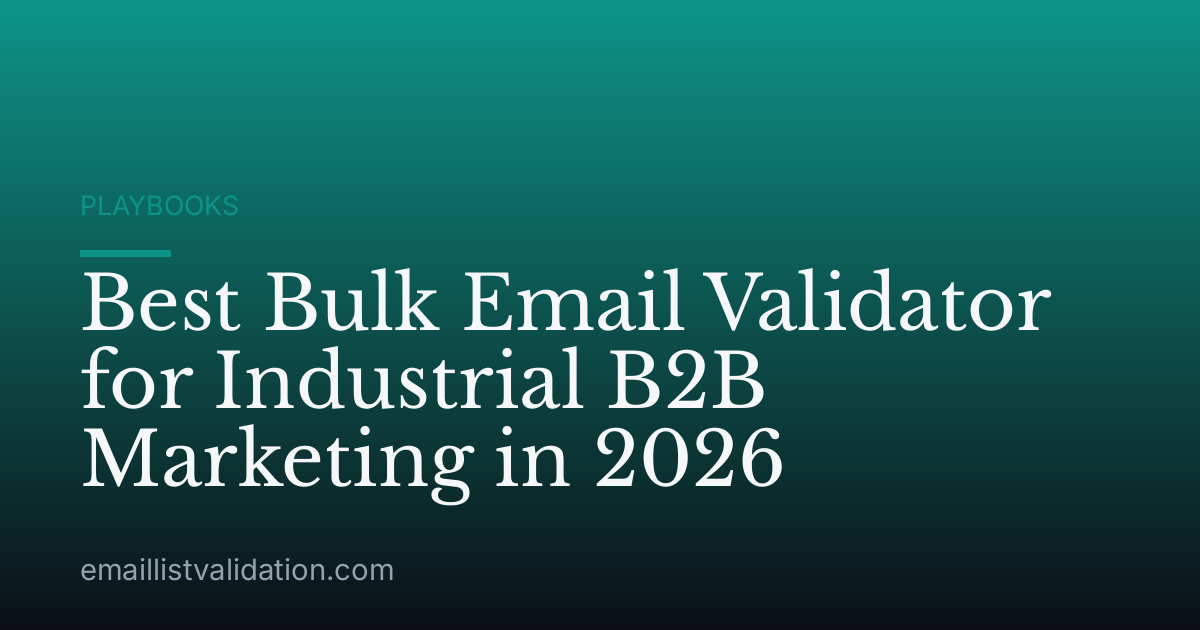 Best Bulk Email Validator for Industrial B2B Marketing in 2026