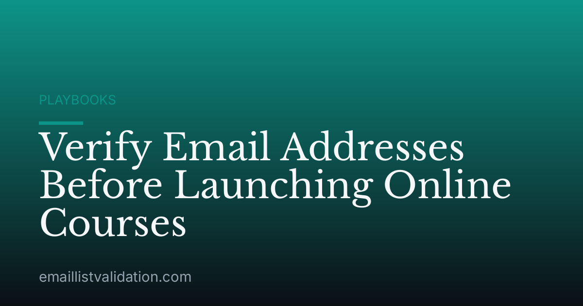 Verify Email Addresses Before Launching Online Courses