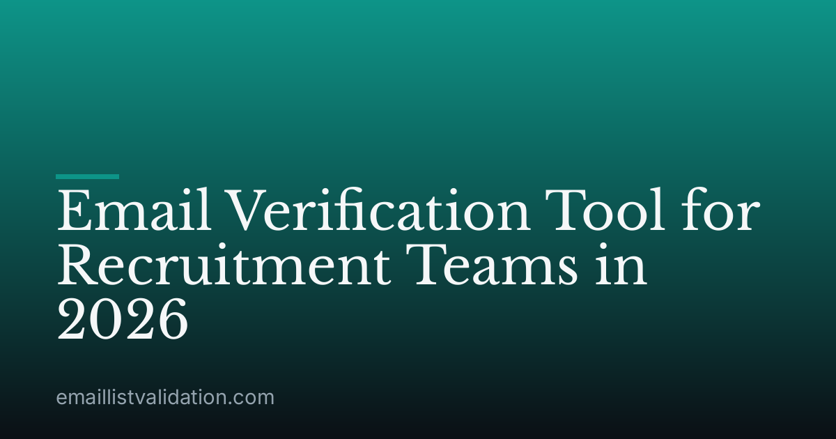 Email Verification Tool for Recruitment Teams in 2026