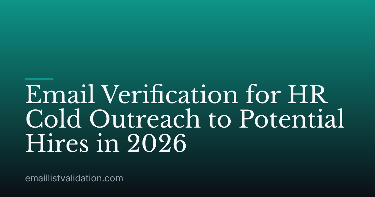 Email Verification for HR Cold Outreach to Potential Hires in 2026