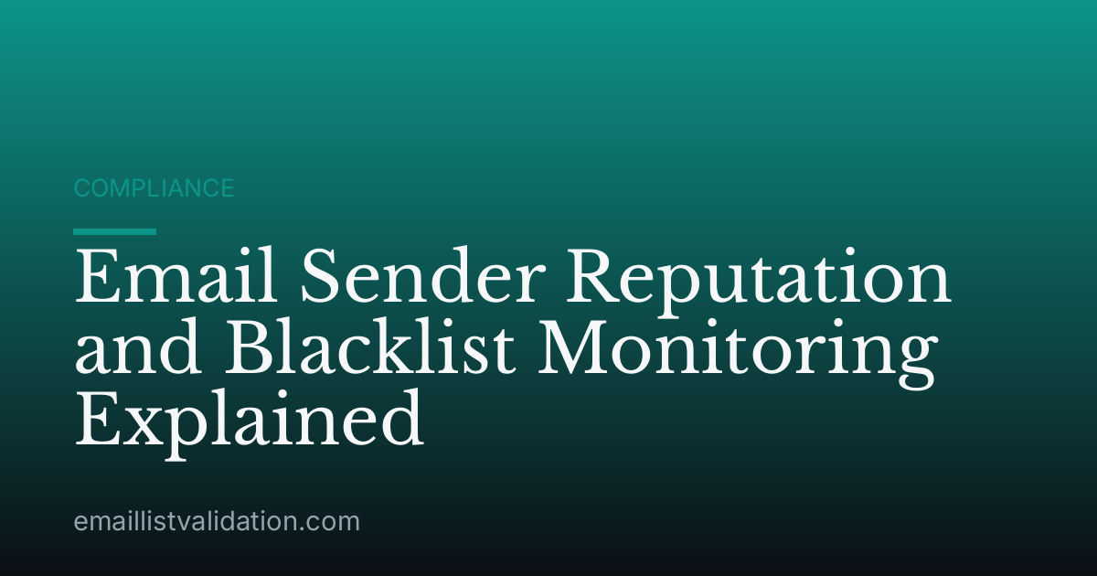 Email Sender Reputation and Blacklist Monitoring Explained