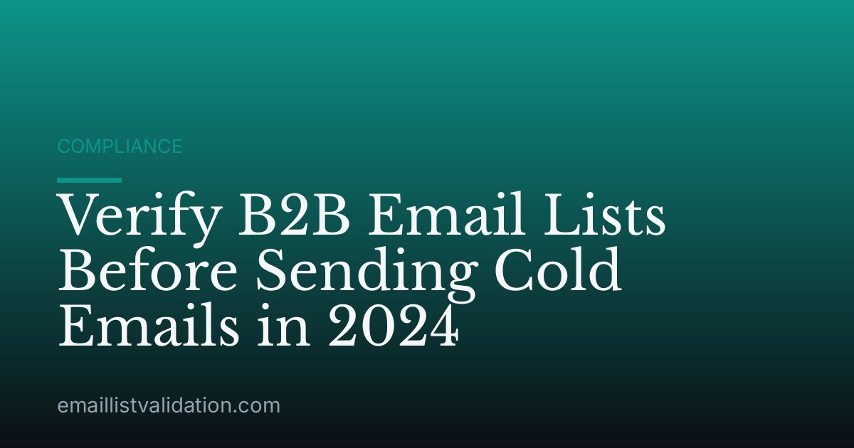 Verify B2B Email Lists Before Sending Cold Emails in 2024