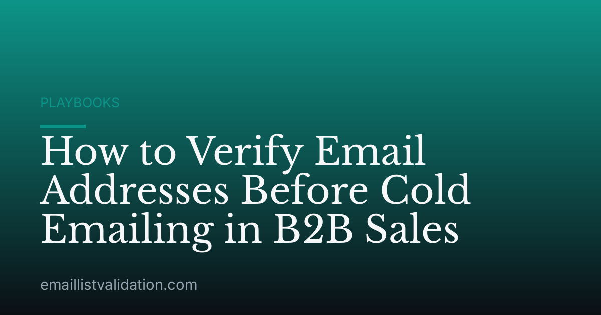 How to Verify Email Addresses Before Cold Emailing in B2B Sales