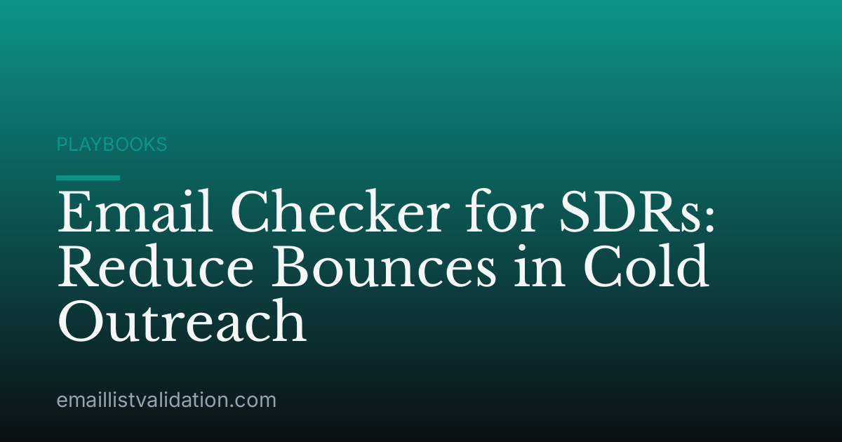 Email Checker for SDRs: Reduce Bounces in Cold Outreach