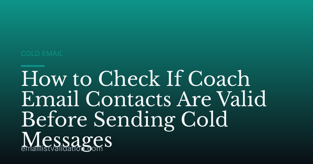 How to Check If Coach Email Contacts Are Valid Before Sending Cold Messages