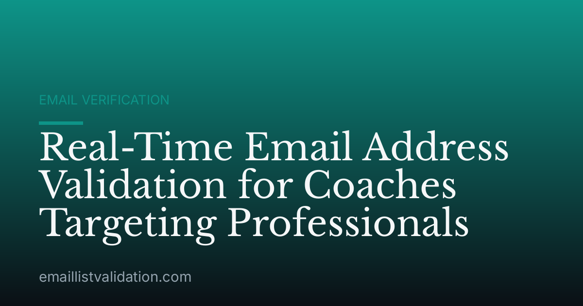 Real-Time Email Address Validation for Coaches Targeting Professionals