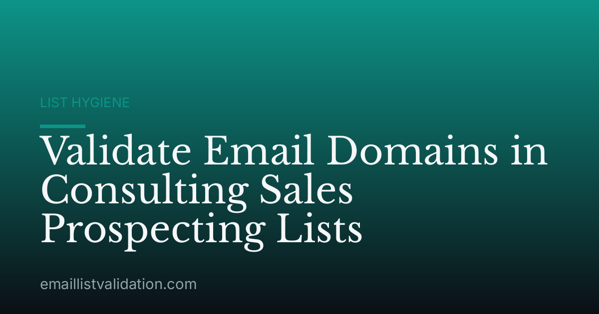 Validate Email Domains in Consulting Sales Prospecting Lists