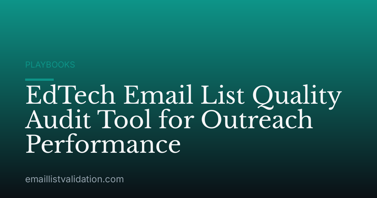 EdTech Email List Quality Audit Tool for Outreach Performance