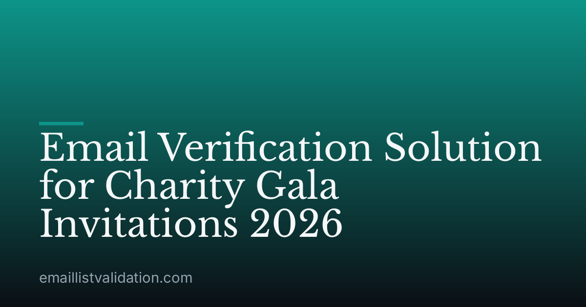 Email Verification Solution for Charity Gala Invitations 2026