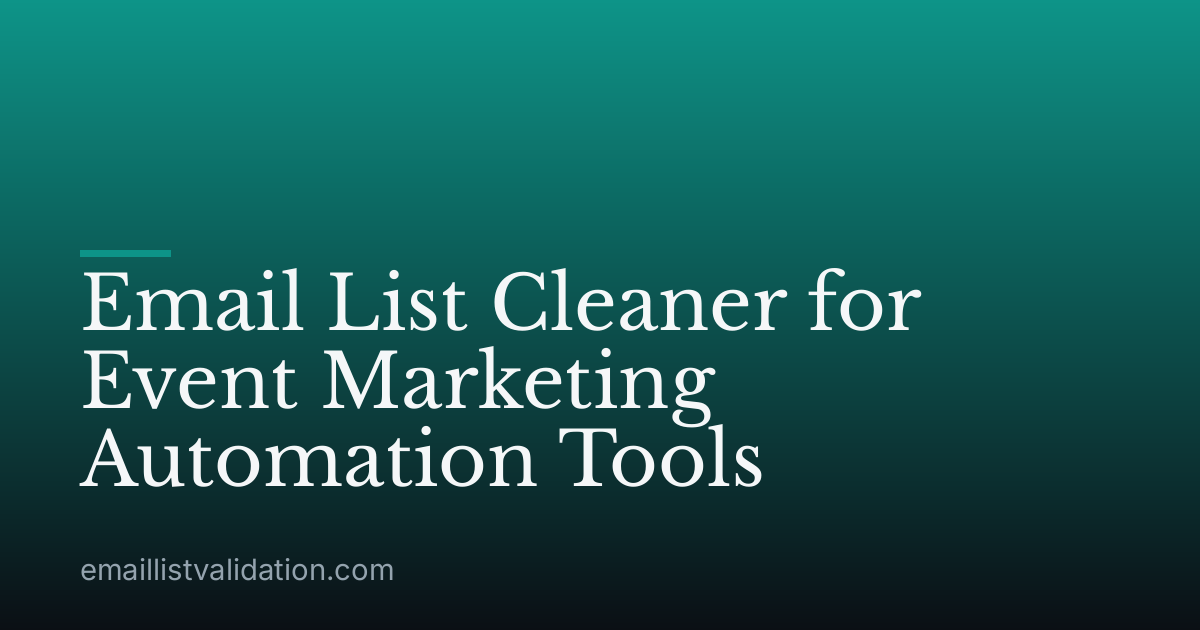 Email List Cleaner for Event Marketing Automation Tools