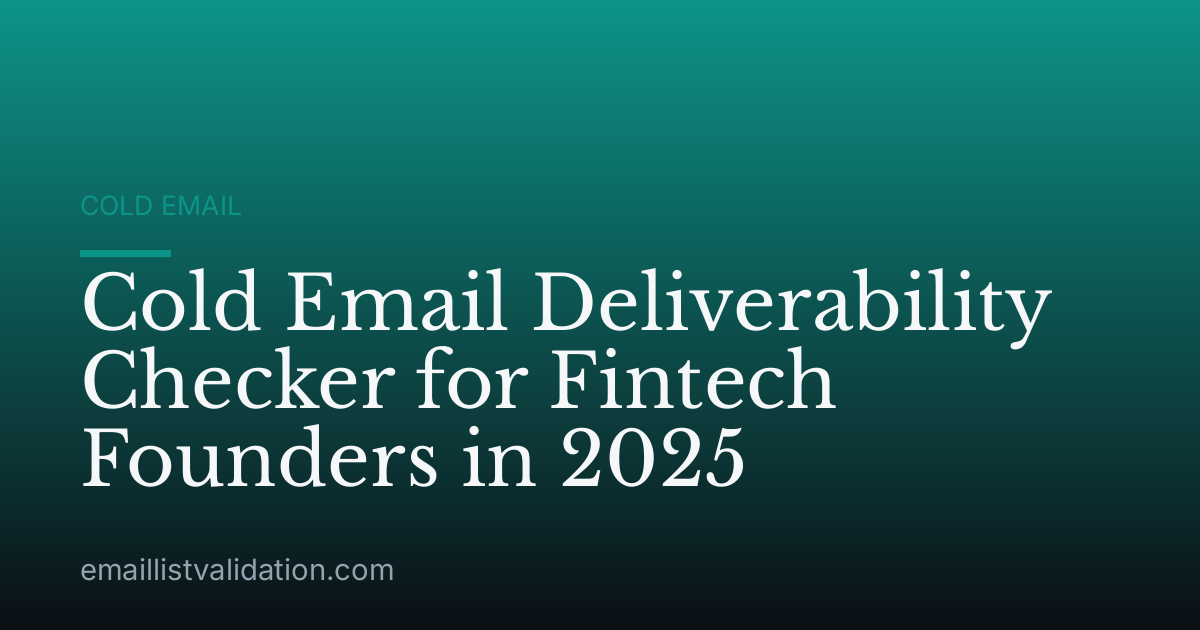 Cold Email Deliverability Checker for Fintech Founders in 2025