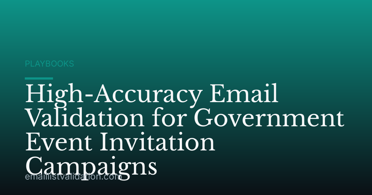 High-Accuracy Email Validation for Government Event Invitation Campaigns