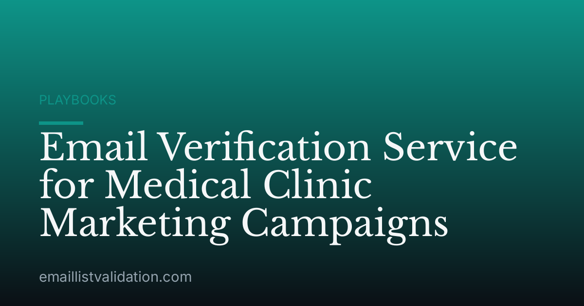 Email Verification Service for Medical Clinic Marketing Campaigns