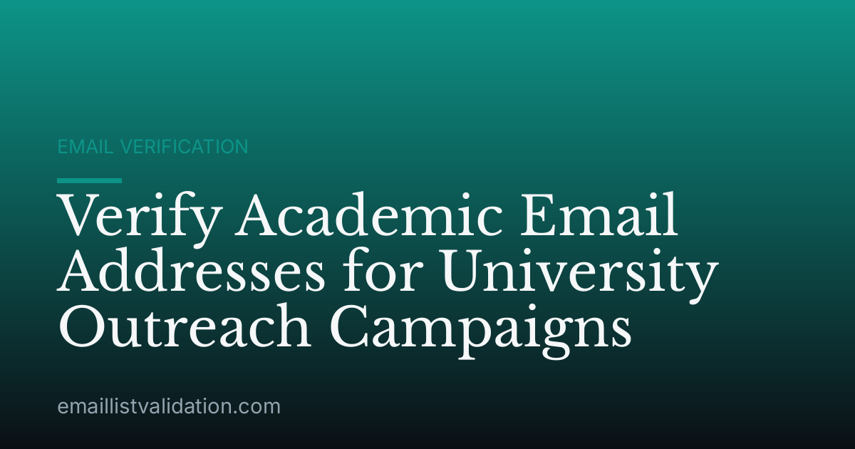 Verify Academic Email Addresses for University Outreach Campaigns