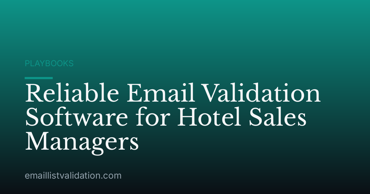 Reliable Email Validation Software for Hotel Sales Managers