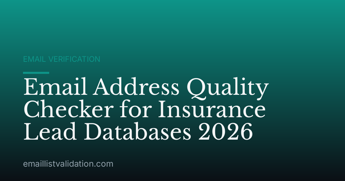 Email Address Quality Checker for Insurance Lead Databases 2026