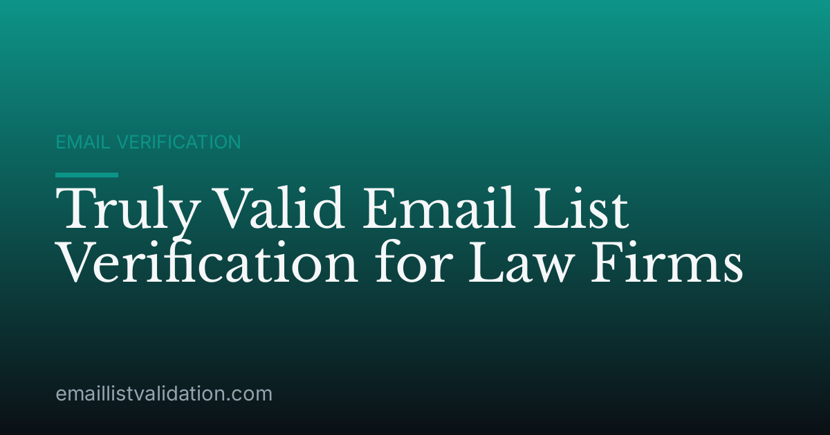 Truly Valid Email List Verification for Law Firms