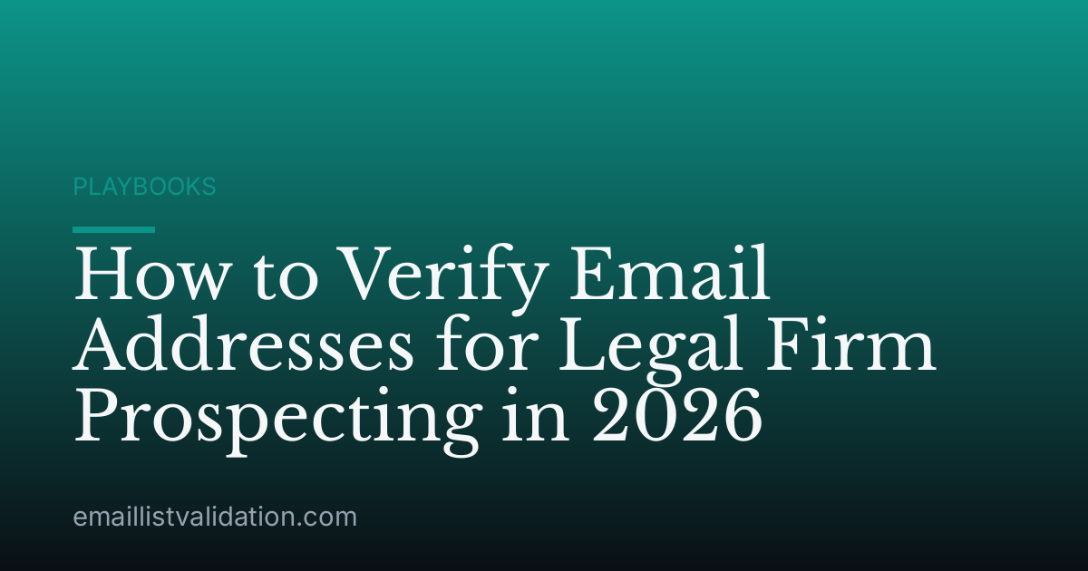 How to Verify Email Addresses for Legal Firm Prospecting in 2026