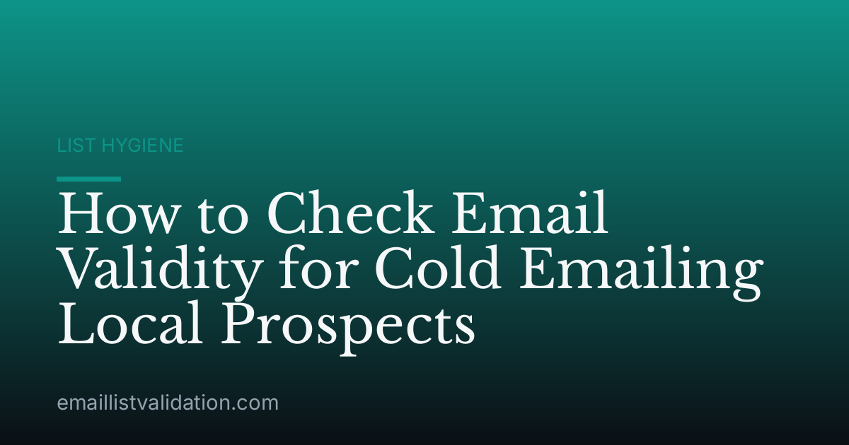 How to Check Email Validity for Cold Emailing Local Prospects
