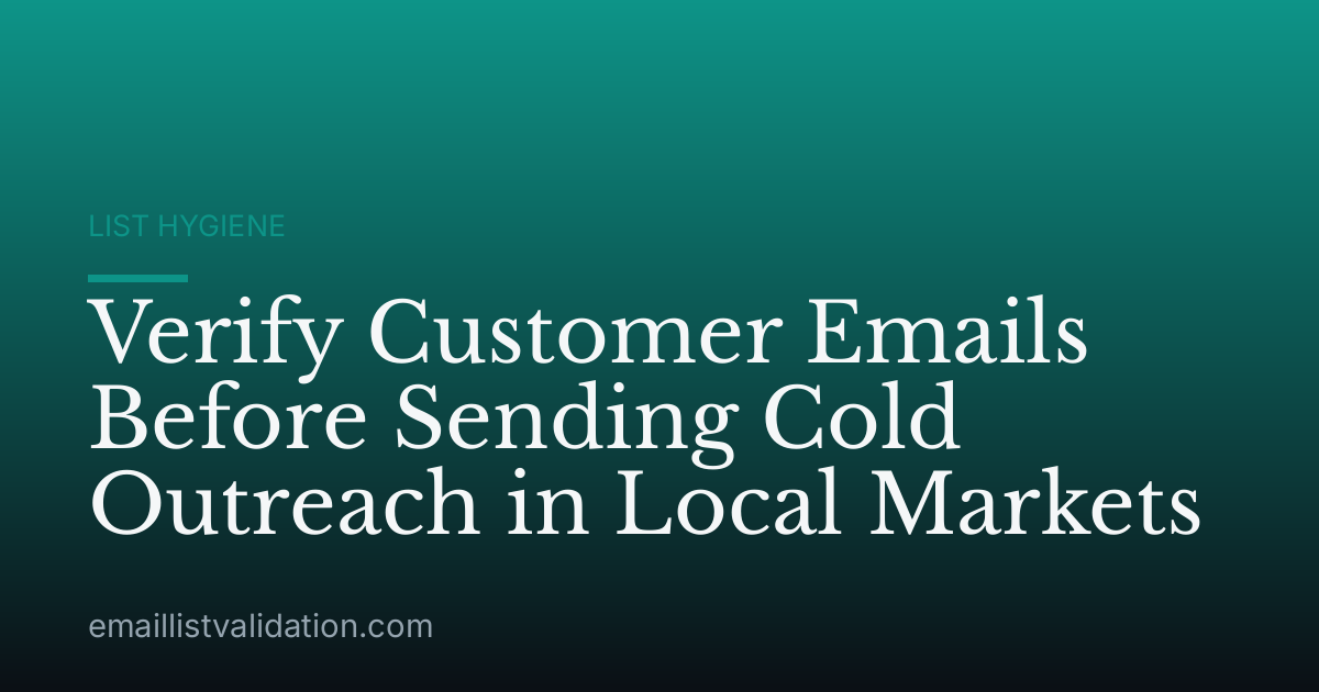Verify Customer Emails Before Sending Cold Outreach in Local Markets