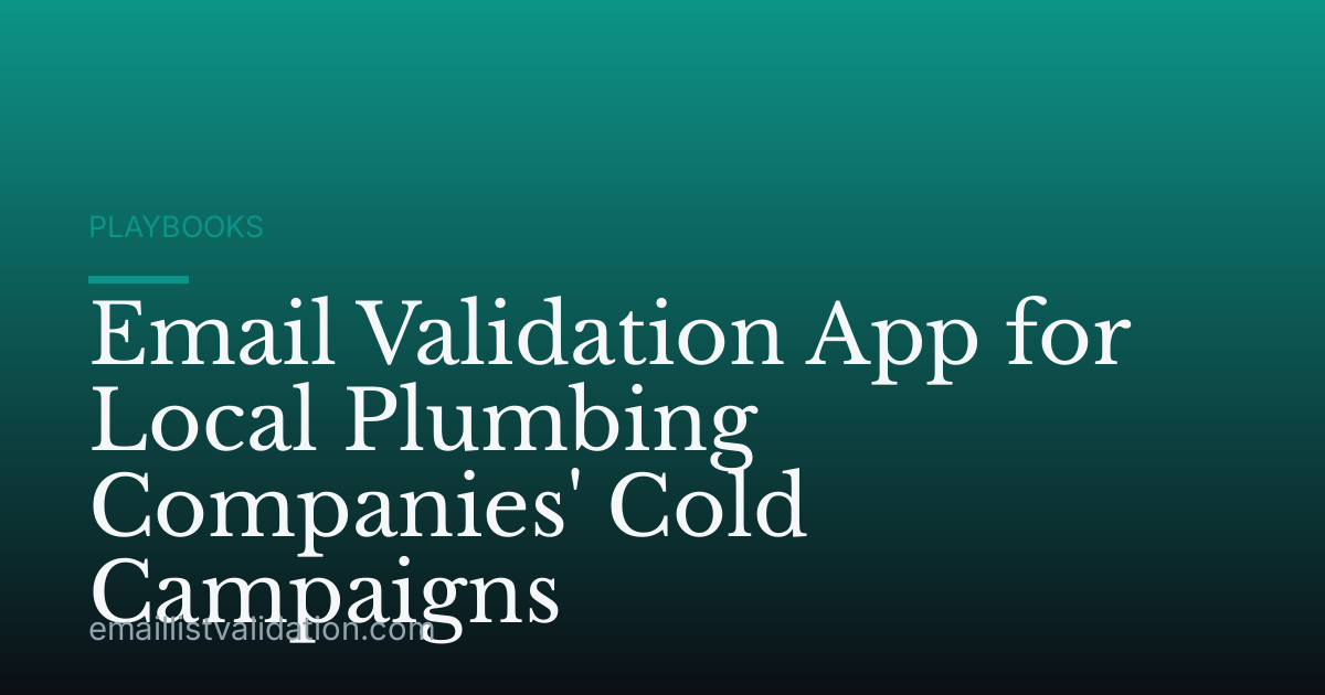 Email Validation App for Local Plumbing Companies' Cold Campaigns