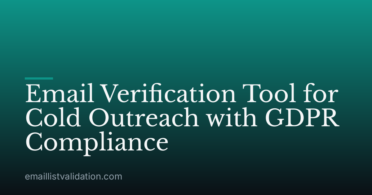 Email Verification Tool for Cold Outreach with GDPR Compliance