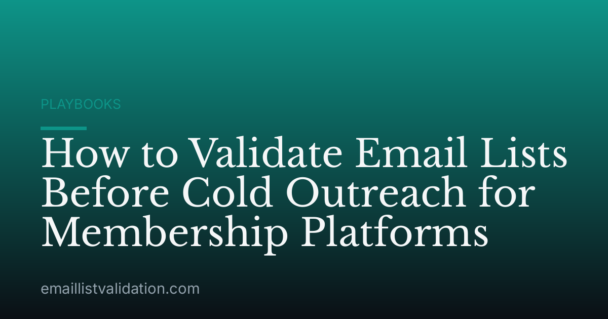 How to Validate Email Lists Before Cold Outreach for Membership Platforms